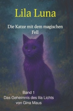 Cover Lila Luna - Die Katze mit dem magischen Fell - Band1