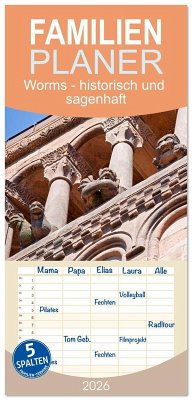 Familienplaner 2026 - Worms - historisch und sagenhaft mit 5 Spalten (Wandkalender, 21 x 45 cm) CALVENDO