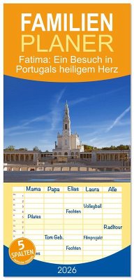 Familienplaner 2026 - Fatima: Ein Besuch in Portugals heiligem Herz mit 5 Spalten (Wandkalender, 21 x 45 cm) CALVENDO