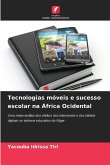Tecnologias móveis e sucesso escolar na África Ocidental Tecnologias móveis e sucesso escolar na África Ocidental
