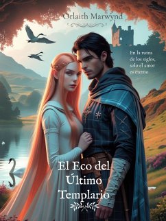 El Eco del Último Templario (eBook, ePUB) - Marwynd, Orlaith