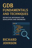 GDB Fundamentals and Techniques (eBook, ePUB)