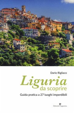 Cover Liguria da scoprire. Guida pratica a 27 luoghi imperdibili