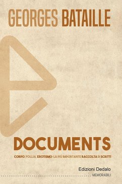Documents. Corpo, follia, erotismo: la più importante raccolta di scritti Cover Documents. Corpo, follia, erotismo: la più importante raccolta di scritti