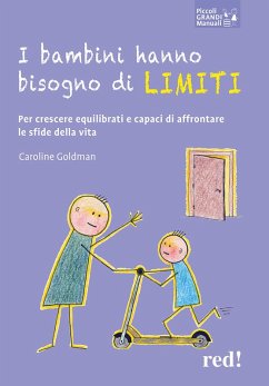 Cover I bambini hanno bisogno di limiti. Per crescere equilibrati e capaci di affrontare le sfide della vita