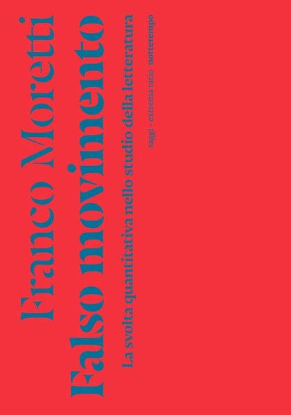 Falso movimento. La svolta quantitativa nello studio della letteratura