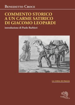 Commento storico a un carme satirico di Giacomo Leopardi - Croce, Benedetto