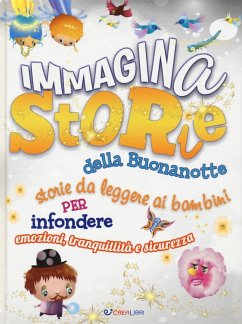 Cover ImmaginaStorie della buonanotte. Storie da leggere ai bambini per infondere emozioni, tranquillità e sicurezza