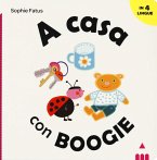 A casa con Boogie. Ediz. italiana, inglese, francese e spagnola A casa con Boogie. Ediz. italiana, inglese, francese e spagnola