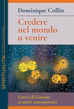Cover Credere nel mondo a venire. Lettera di Giacomo ai nostri contemporanei