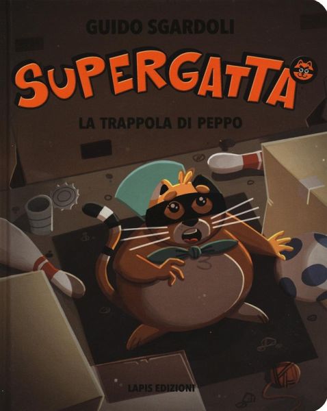 La trappola di Peppo. Supergatta La trappola di Peppo. Supergatta