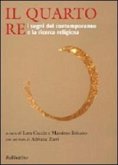 Il quarto re. I segni del contemporaneo e la ricerca religiosa