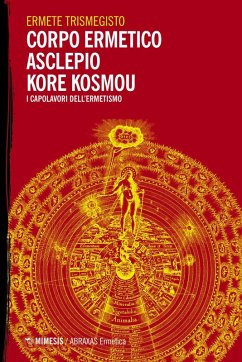 Cover Corpo ermetico, Asclepio-Kore kosmou. I capolavori dell'ermetismo