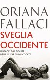 Sveglia Occidente. Dispacci dal fronte delle guerre dimenticate Sveglia Occidente. Dispacci dal fronte delle guerre dimenticate