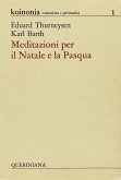 Meditazioni per il Natale e per la Pasqua Meditazioni per il Natale e per la Pasqua