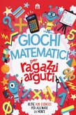 Giochi matematici per ragazzi arguti Giochi matematici per ragazzi arguti