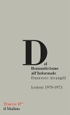 Dal Romanticismo all'Informale. Lezioni 1970-1973 Dal Romanticismo all'Informale. Lezioni 1970-1973