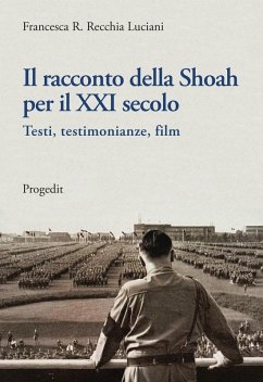 Cover Il racconto della Shoah per il XXI secolo. Testi, testimonianze, film