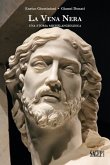 La vena nera. Una storia Michelangiolesca La vena nera. Una storia Michelangiolesca