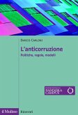 L' anticorruzione. Politiche, regole, modelli