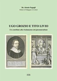 Ugo Grozio e Tito Livio. Un contributo alla rivalutazione del giusnaturalismo