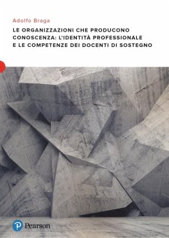 Cover Le organizzazioni che producono conoscenza: l'identità professionale e le competenze dei docenti di sostegno