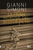 La prima indagine del giudice Petri seguito da 'Il cadavere nella valigia' La prima indagine del giudice Petri seguito da 'Il cadavere nella valigia'