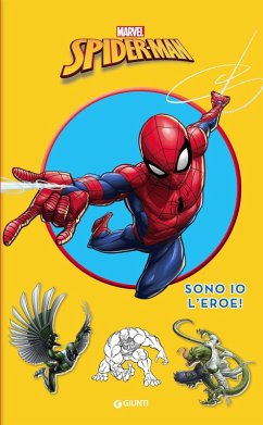Spider-Man. Sono io l'eroe! Con adesivi Spider-Man. Sono io l'eroe! Con adesivi