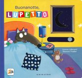 Buonanotte, Lupetto. Amico lupo Buonanotte, Lupetto. Amico lupo