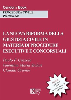 La nuova riforma della giustizia civile in materia di procedure esecutive e concorsuali - Cuzzola, Paolo Fortunato; Oriente, Claudia; Siclari, Valentina Maria