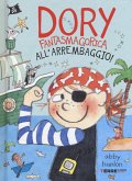 All'arrembaggio! Dory fantasmagorica All'arrembaggio! Dory fantasmagorica