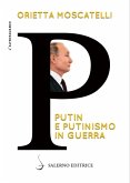 P. Putin e putinismo in guerra P. Putin e putinismo in guerra