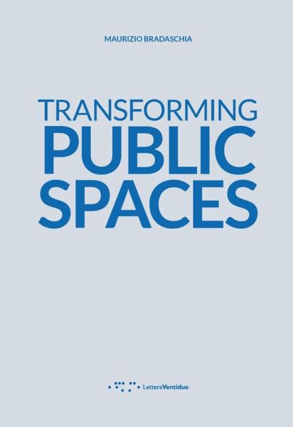Transforming public spaces Transforming public spaces