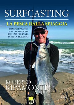Surfcasting. La pesca dalla spiaggia - Ripamonti, Roberto Surfcasting. La pesca dalla spiaggia - Ripamonti, Roberto
