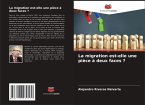 La migration est-elle une pièce à deux faces ? La migration est-elle une pièce à deux faces ?