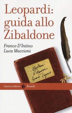 Leopardi: guida allo Zibaldone - D'Intino, Franco; Maccioni, Luca