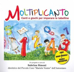 Moltiplicanto. Canti e giochi per imparare le tabelline - Simoni, Sabrina