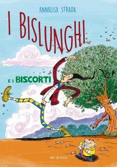 I Bislunghi e i Biscorti - Strada, Annalisa