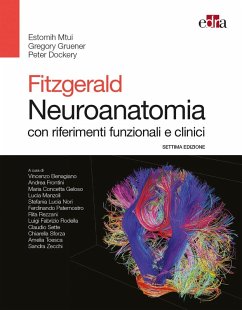 Fitzgerald. Neuroanatomia con riferimenti funzionali e clinici - Mtui, Estomih; Gruener, Gregory; Dockery, Peter