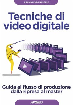Cover Tecniche di video digitale. Guida al flusso di produzione dalla ripresa al master