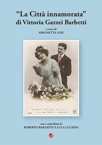 Cover «La città innamorata» di Vittoria Gazzei Barbetti