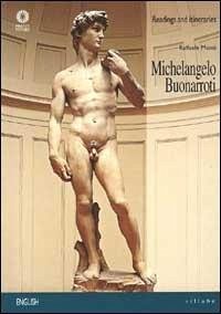 Michelangelo Buonarroti. Ediz. inglese - Monti, Raffaele