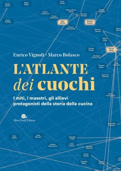 Cover L' atlante dei cuochi. I miti, i maestri, gli allievi protagonisti della storia della cucina