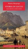 Storia di Lecco dalle origini ai giorni nostri Storia di Lecco dalle origini ai giorni nostri