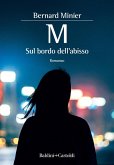 M. Sul bordo dell'abisso M. Sul bordo dell'abisso