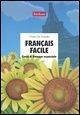 Français facile. Corso di francese essenziale Français facile. Corso di francese essenziale
