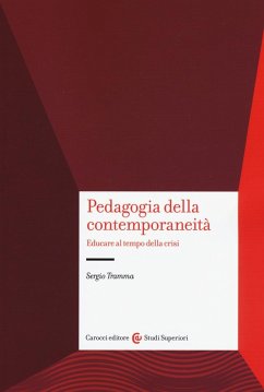 Pedagogia e contemporaneità. Educare al tempo della crisi - Tramma, Sergio