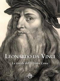 Cover Leonardo da Vinci. Le tavole dell'ultima cena