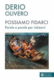 Possiamo fidarci. Parola e parole per rialzarci Possiamo fidarci. Parola e parole per rialzarci