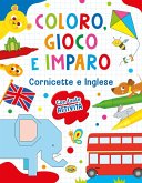 Cornicette e inglese. Coloro, gioco e imparo Cornicette e inglese. Coloro, gioco e imparo